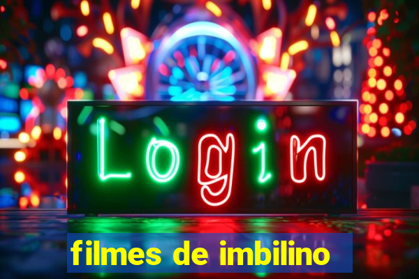 filmes de imbilino